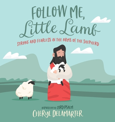 Libro Follow Me, Little Lamb: Strong And Fearless In The ...