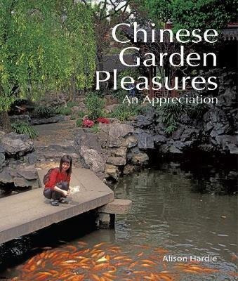 Chinese Garden Pleasures : An Appreciation - Ali(bestseller)