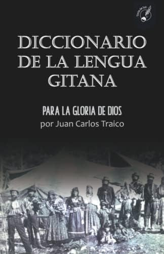 Libro: Diccionario De La Lengua Gitana: Para La Gloria De