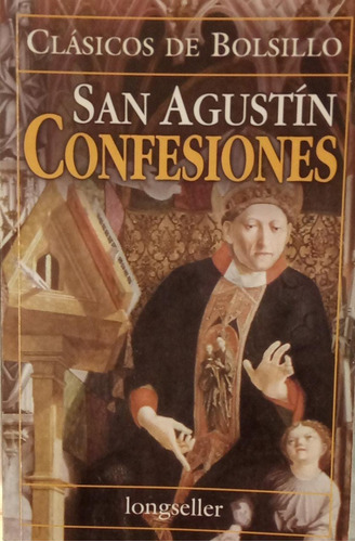 San Agustín Confesiones Longseller Clásicos De Bolsillo