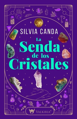 La Senda De Los Cristales - Silvia Canda - Valkiria - Libro