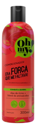 Kit Oh My Era Força Que Me Faltava 300ml 2 Itens