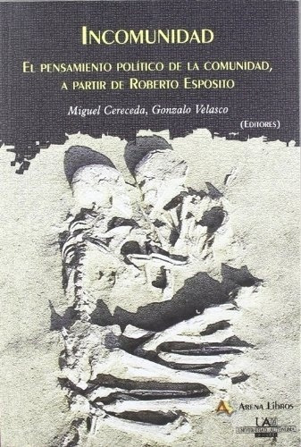 Incomunidad - Miguel(ed.) Cereceda, de Miguel(Ed.) Cereceda. Editorial arena en español