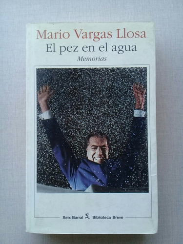 El Pez En El Agua Memorias Mario Vargas Llosa 1993