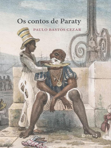 Os Contos De Paraty, De Cezar, Paulo Bastos., Vol. 1. Editorial 7 Letras, Capa Mole Em Português