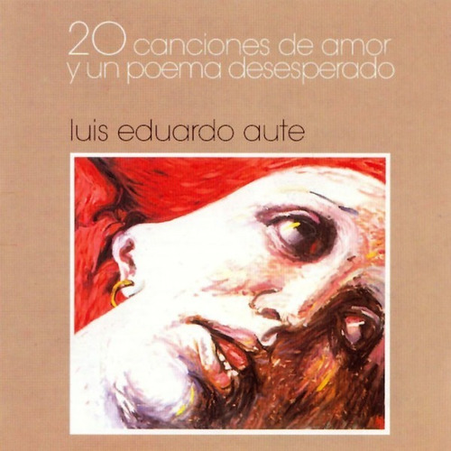 Luis Eduardo Aute 20 Canciones De Amor Y Un Poema   Cd