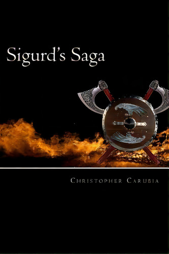 Sigurd's Saga, De Carubia, Christopher. Editorial Createspace, Tapa Blanda En Inglés
