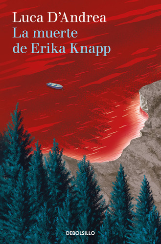 La Muerte De Erika Knapp, De D'andrea, Luca. Editorial Debolsillo, Tapa Blanda En Español