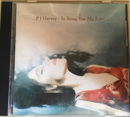 Cd - P J Harvey - To Bring You My Love