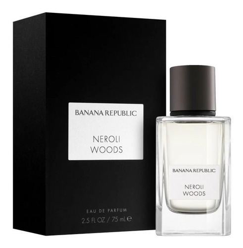 Perfume Banana Republic Neroli Woods Edp 75ml - Unissex