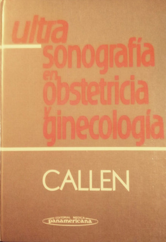 Ultrasonografía En Obstetricia Y Ginecología _ Callen.