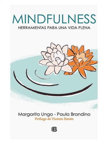 Mindfulness. Herramientas Para Una Vida Plena - Margarita/ B