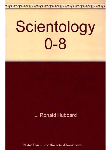 Scientology-0-8: Scientology-0-8, De L. Ron Hubbard. Editorial Bridge Publications, Tapa Blanda, Edición 1 En Español, 2019