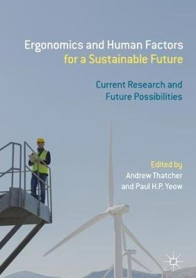 Ergonomics And Human Factors For A Sustainable Future - A...