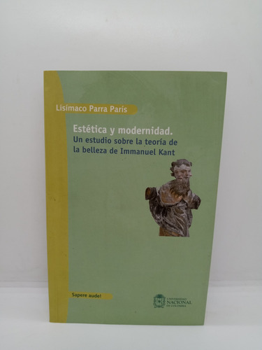 Estética Y Modernidad - Lisímaco Parra París - Filosofía