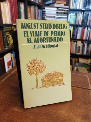 El Viaje De Pedro El Afortunado - August Strindberg