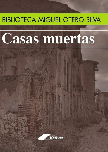 Imagen 1 de 3 de Casas Muertas . Miguel Otero Silva. Libro, Novela, Nuevo