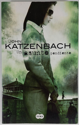 Un Asunto Pendiente - John Katzenbach - Libro Usado