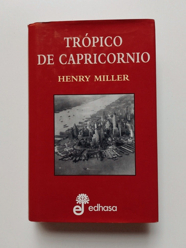Trópico De Capricornio - Henry Miller - Tapa Dura