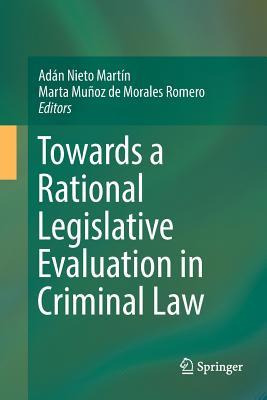 Libro Towards A Rational Legislative Evaluation In Crimin...