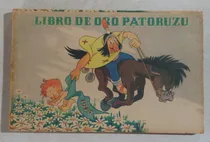 Comprar Libro De Oro De Patoruzú De 1946. Impecable!!!