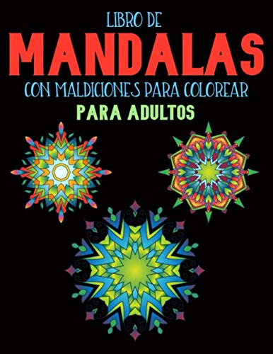 Libro Para Colorear Mandalas Con Maldiciones Para Adultos: T