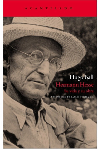 Hermann Hesse Su Vida Y Su Obra - Ball, Hugo