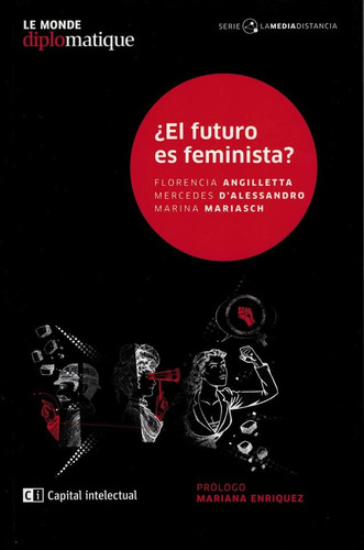 El Futuro Es Feminista? - Florencia Angilletta