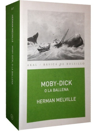 Moby Dick O La Ballena, Melville, Ed. Akal