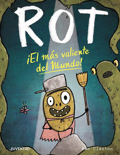 Libro Rot El Mas Valiente Del Mundo - Clanton, Ben