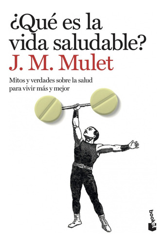 Libro ¿qué Es La Vida Saludable? - Mulet, J.m.