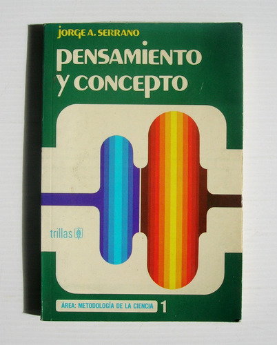 Jorge A. Serrano Pensamiento Y Concepto Libro Mexicano 1979