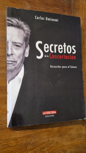 Secretos De La Concertación / Carlos Ominami / La Tercera