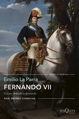 Fernando Vii (premio Comillas 2018) - La Parra, Emilio