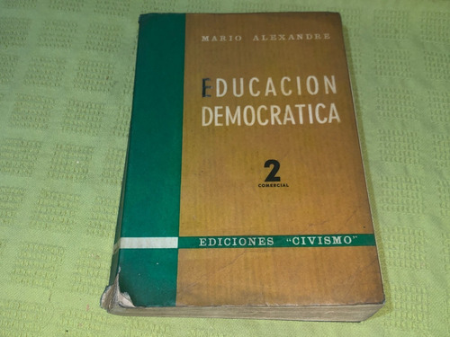 Educación Democrática 2 Comercial - Mario Alexandre- Civismo