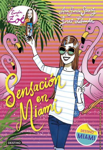 Sensaciãâ³n En Miami, De García-siñeriz, Ana. Editorial Destino Infantil & Juvenil, Tapa Dura En Español