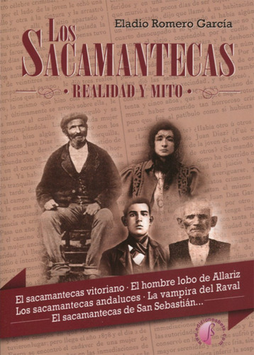 Los Sacamantecas. Realidad Y Mito - García Romero, Eladio