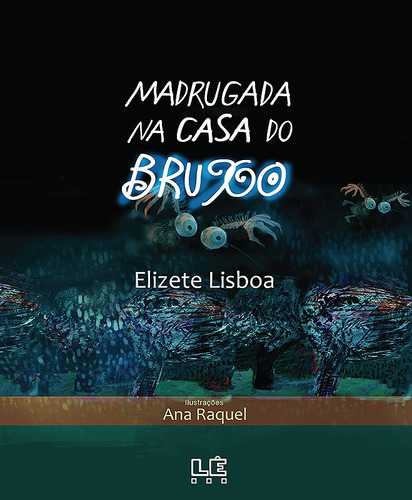 Madrugada na casa do bruxo, de Lisboa, Elizete. Editora Compor Ltda. em português, 2012