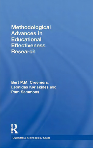 Methodological Advances In Educational Effectiveness Research, De Bert P.m. Creemers. Quantitative Methodology Series, Vol. 1. Editorial Taylor Francis Ltd, Tapa Dura En Inglés
