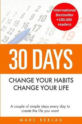 Libro 30 Days - Change Your Habits, Change Your Life : A ...