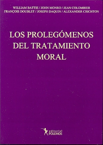 Prolegomenos Del Tratamiento Moral Los - Battie / Monro /  