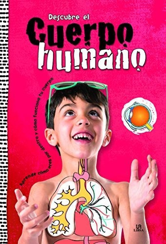 Descubre El Cuerpo Humano, De Equipo Editorial. Editorial Libsa, Tapa Dura En Español, 2016