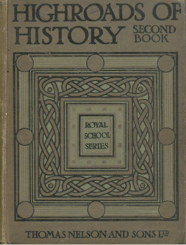 Highroads Of History- 1927- Ilustrado Por Los Mejores- Unico