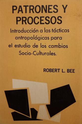 Patrones Y Procesos Tácticas Antropológicas Robert L. Bee