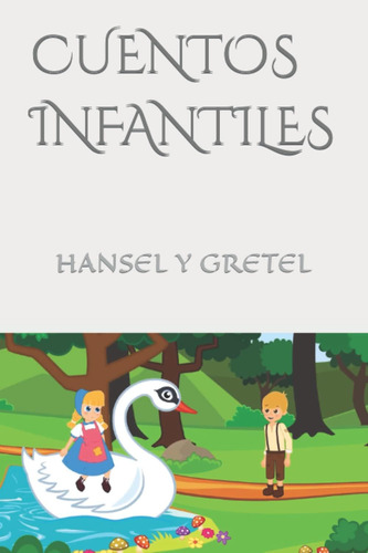 Libro: Cuentos Infantiles: Hansel Y Gretel (spanish Edition)