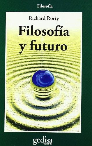 Filosofía Y Futuro, Richard Rorty, Ed. Gedisa