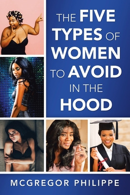 Libro The Five Types Of Women To Avoid In The Hood - Phil...