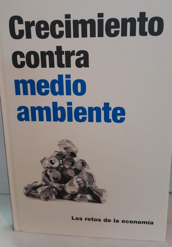  Crecimiento Contra Medio Ambiente- Los Retos De La Economía