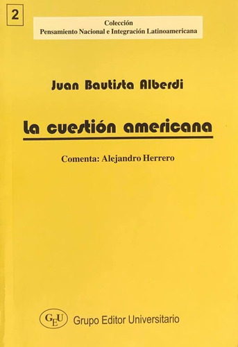 La Cuestión Americana - Juan Bautista Alberdi