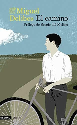 El Camino: Prólogo De Sergio Del Molino (destino Clásicos)